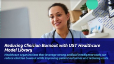 Reducing Clinician Burnout with UST Healthcare Model Library