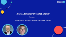 r. Colin Banas, chief medical officer at health IT company DrFirst and Bill Siwicki